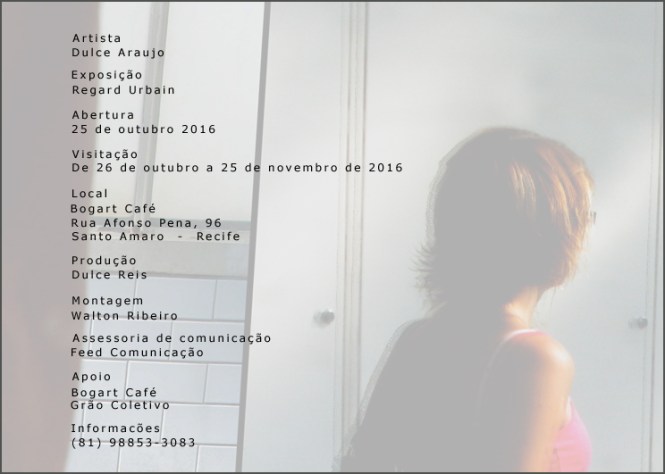 Convite: exposição “Regard Urbain”, de Dulce Araujo, no Bogart Café (Recife)